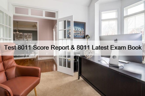 Test 8011 Score Report & 8011 Latest Exam Book