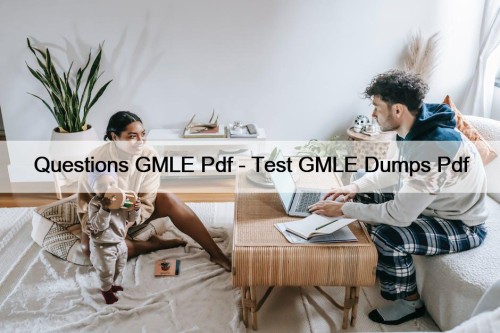 Questions GMLE Pdf - Test GMLE Dumps Pdf