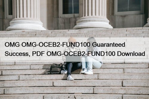 OMG OMG-OCEB2-FUND100 Guaranteed Success, PDF OMG-OCEB2-FUND100 Download