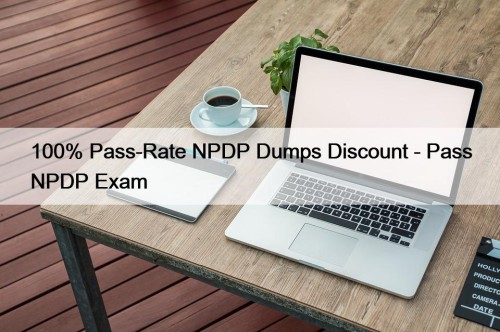 100% Pass-Rate NPDP Dumps Discount - Pass NPDP Exam